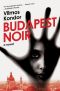 [Bűnös Budapest 01] • Budapest Noir